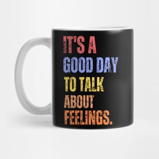 It's A Good Day to Talk About Feelings Retro Vintage Mental Health Mug